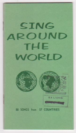 Sing around the World : 88 Songs from 57 Countries