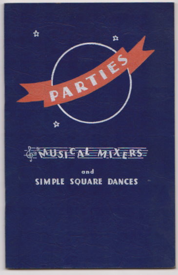 Parties : Musical Mixers and Simple Square Dances