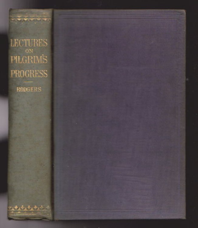 Lectures on Pilgrim's Progress : Also a Sketch of the Author's Life and Labors