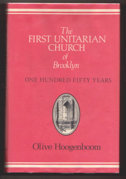First Unitarian Church of Brooklyn, the : One Hundred Fifty Years, a History