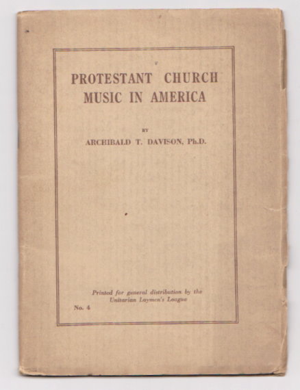 Protestant Church Music in America : Unitarian Layman's League