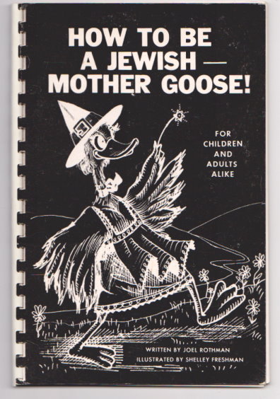 How to be a Jewish Mother Goose : For Children and Adults Alike