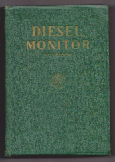 Diesel Monitor : For Engineering Instruction on Stationary, Marine, Locomotive, Automotive, Aero, Tractors and Portable Diesel Engines