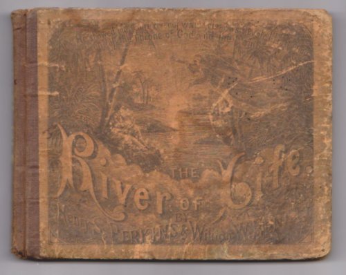 River of Life, for Our Sunday Schools. the : A Superior and Rich Collection of New and Popular Music, Consisting of Choruses, Part Songs, Solos, Duets, etc
