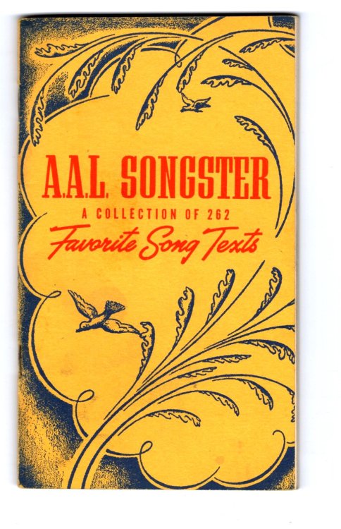 A. A. L. Songster with New Hymnal Numbers : Aid Association for Lutherans, a Collecton of 262 Favorite Song Texts