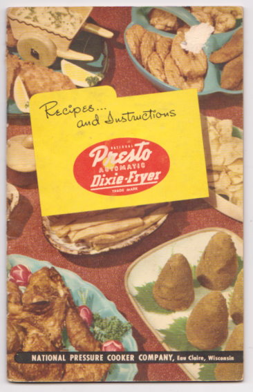Recipes and Instructions : National Presto Automatic Dixie-Fryer