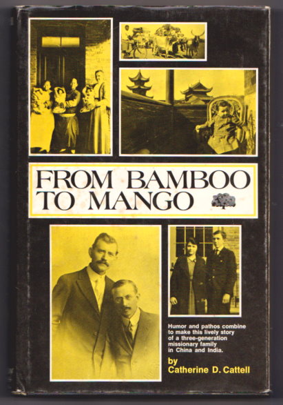 From Bamboo to Mango : Quaker Medical Missionaries in India and China