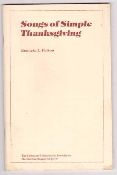 Songs of Simple Thanksgiving : The Unitarian Universalist Association Meditation Manual for 1978