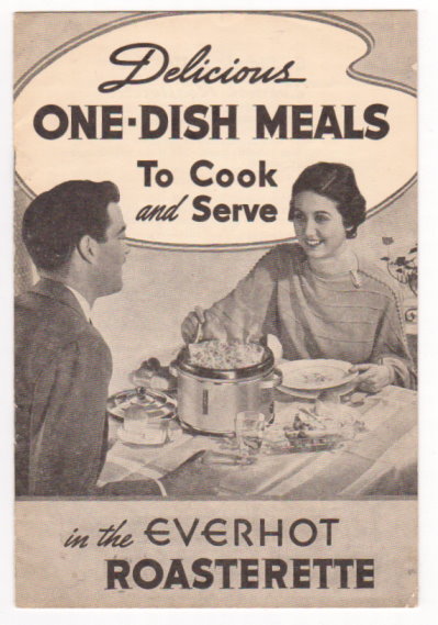 Delicious One-Dish Meals to Cook and Serve : In the Everhot Roasterette