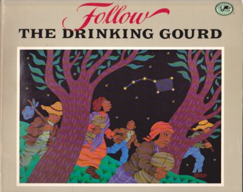 Follow the Drinking Gourd : Story and Pictures