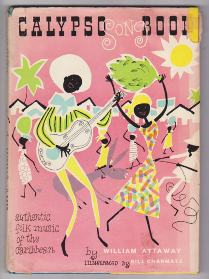Calypso Song Book : Authentic Folk Music of the Caribbean