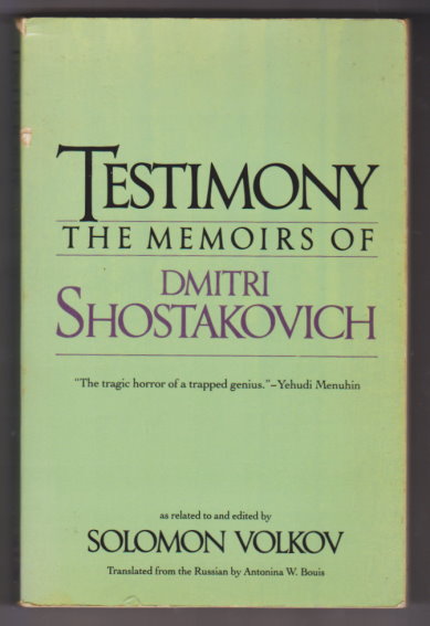 Testimony : The Memoirs of Dimitri Shostakovich
