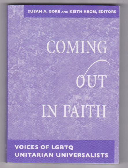 Coming out in Faith : Voices of LGBTQ Unitarian Universalists
