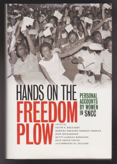 Hands on the Freedom Plow : Personal Accounts by Women in SNCC (Signed)