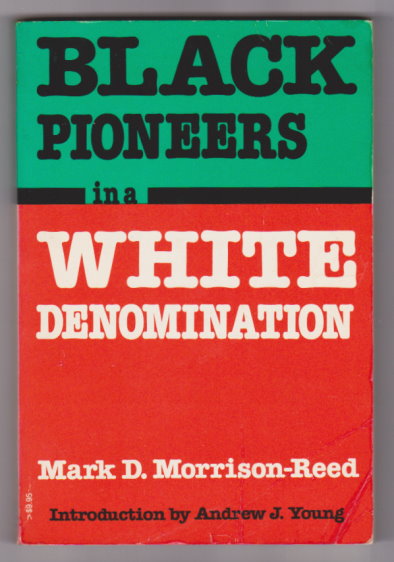 Black Pioneers in a White Denomination : (Signed)