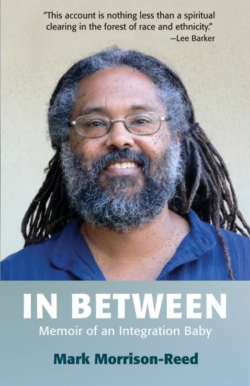 In Between : Memoir of an Integration Baby (Unitarian Universalism, Black History)
