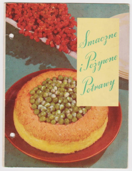Smaczne i Pozywne Potrawy : Tasty and Nutritious Dishes (Recipes for Pet Condensed Milk)