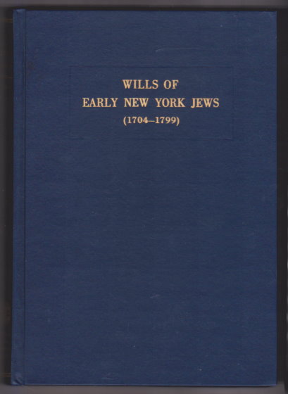 Image for Wills of Early New York Jews, 1704-1799 Wills of Early New York Jews, 1704-1799