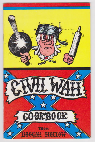 Civil Wah Cookbook from Boogar Hollow : (Civil War)