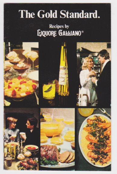 Gold Standard, the : Recipes by Liquore Galliano