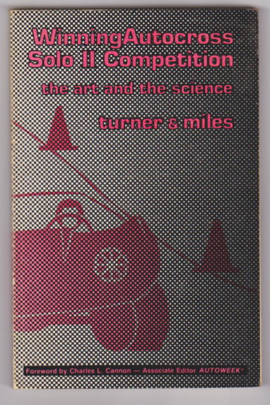 Winning Autocross Solo II Competition : The Art and the Science (Signed)