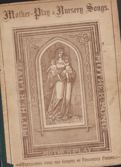 Mother-Play and Nursery Songs : Illustrated with Fifty Engravings, with Notes to Mothers