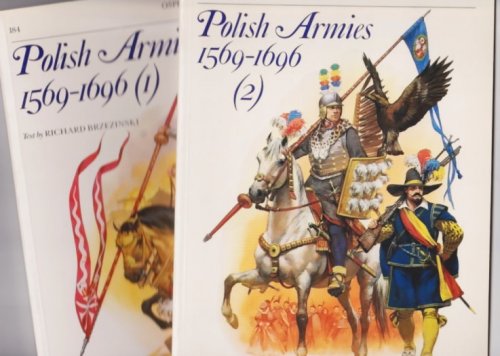 Polish Armies 1569-1696, Complete in 2 Volumes