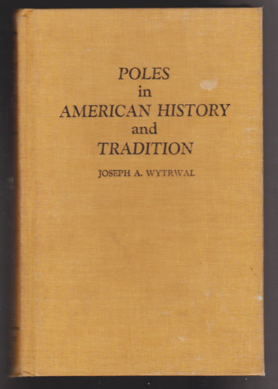 Poles in American History and Tradition