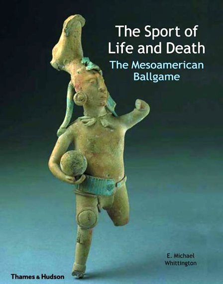 Image for Sport of Life and Death, the : The Mesoamerican Ballgame Sport of Life and Death, the : The Mesoamerican Ballgame