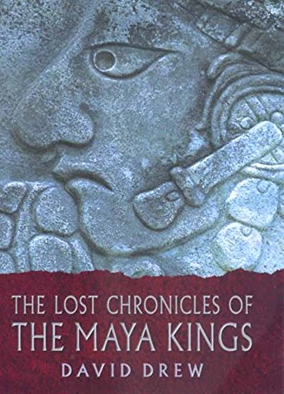 Image for Lost Chronicles of the Maya Kings, The Lost Chronicles of the Maya Kings, The