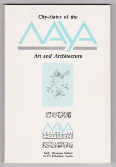 Image for City-States of the Maya : Art and Architecture City-States of the Maya : Art and Architecture