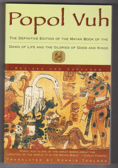 Popol Vuh : Definitive Edition of the Mayan Book of the Dawn of Life and the Glories of Gods and Kings