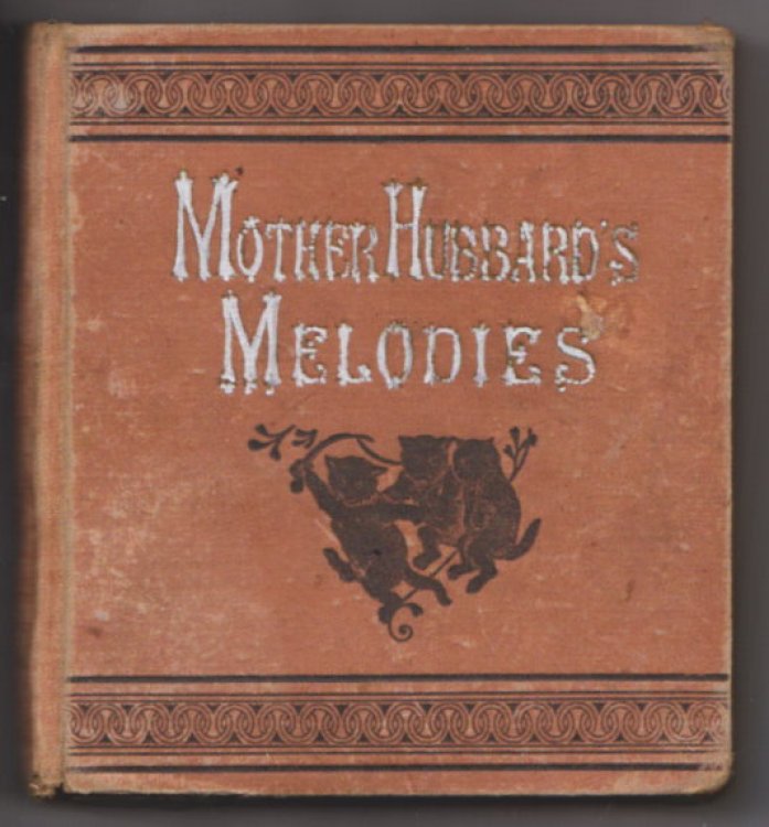 Mother Hubbard's Melodies : A Book for Nurseries