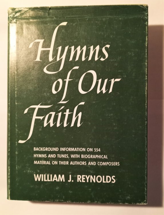 Hymns of Our Faith : A Handbook for the Baptist Hymnal
