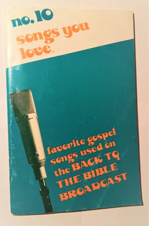 Songs You Love, Volume 10 : Favorite Gospel Songs Used on the Back to the Bible Broadcast
