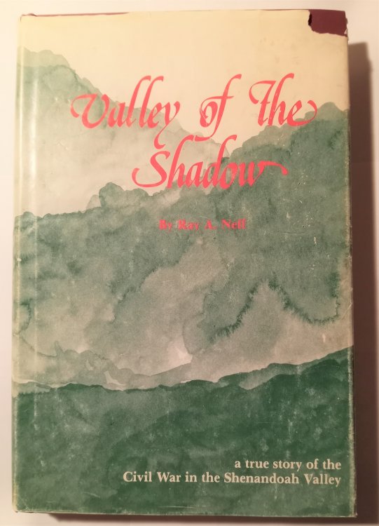 Valley of the Shadow : A True Story of the Civil War in the Shenandoah Valley (Signed)