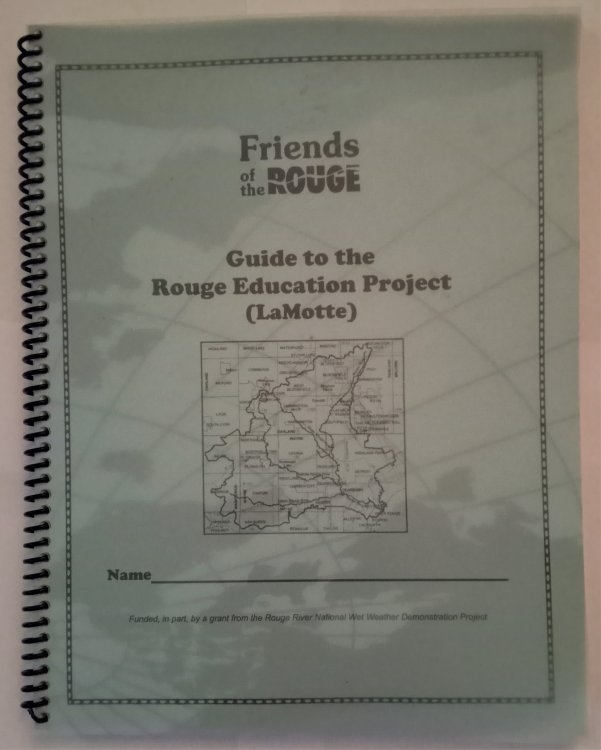 Guide to the Rouge Education Project : Lamotte and Friends of the Rouge River, Detroit, Michigan