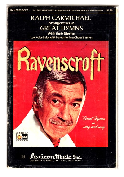 Ravenscroft : Great Hymns in Story and Song, for Low Voice Solos with Choir and Narration
