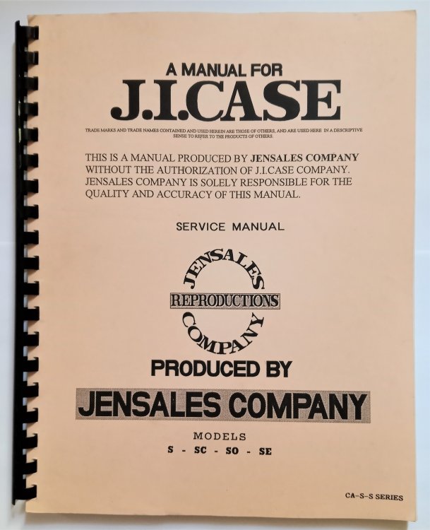 Manual for J. I. Case Models S, SC, SO, SE : (Tractors) Service Manual Produced by Jensales Reproductions Company