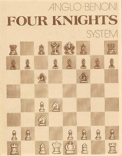 (Chess) Anglo-Benoni Four Knights System