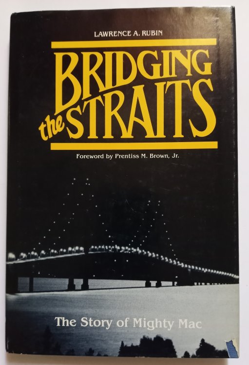 Bridging the Straits : The Story of Mighty Mac