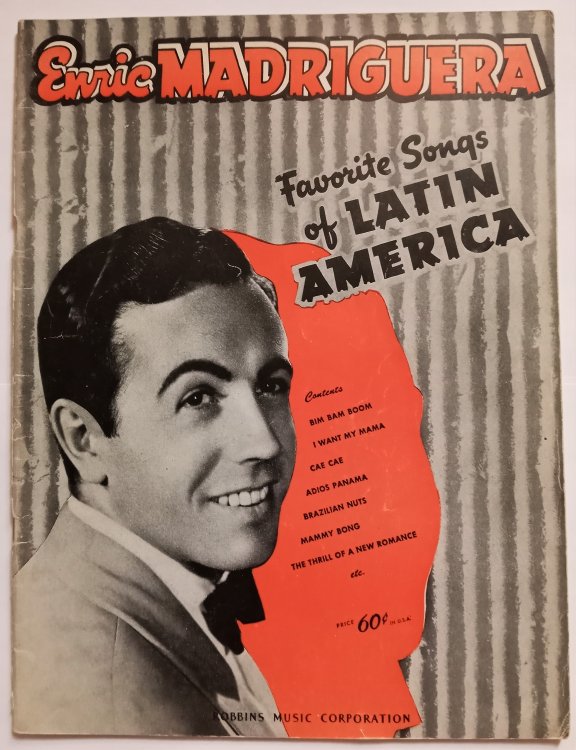 Enric Madriguera, Favorite Songs of Latin America : Piano, Vocal, Guitar