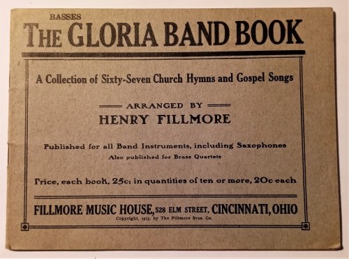 Gloria Band Book, the : A Collection of Sixty-Seven Church Hymns and Gospel Songs, for Basses