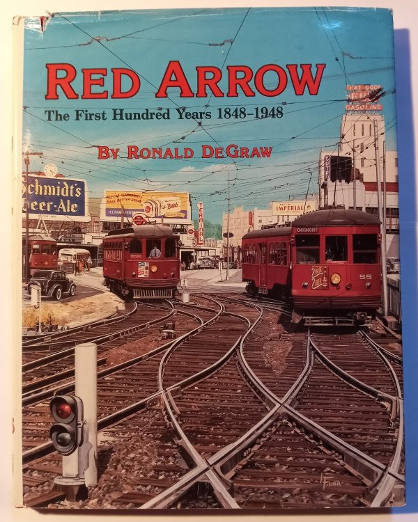 Red Arrow : (Philadelphia Streetcar History) the First Hundred Years, 1848-1948