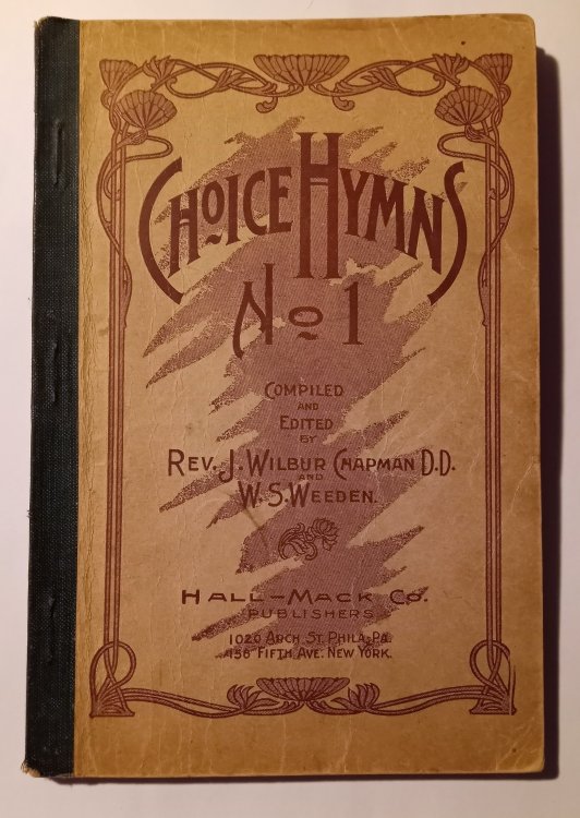 Choice Hymns Number 1 : For Use in Church, Sunday School, Young Peoples Societies, Etc