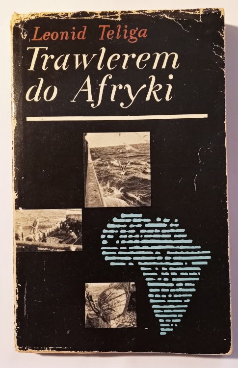 Trawlerem Do Afryki : A Trawler to Africa (Signed)
