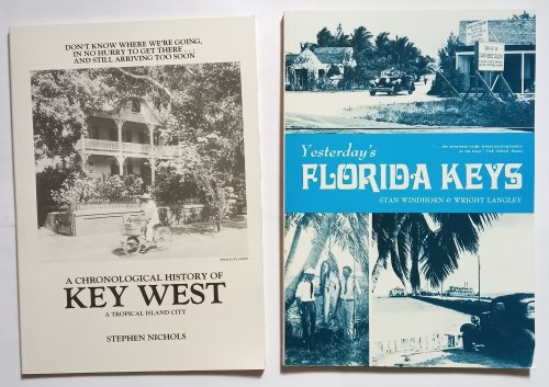 Chronological History of Key West, a : A Tropical Island City