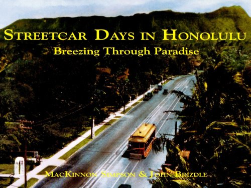 Streetcar Days in Honolulu : Breezing through Paradise