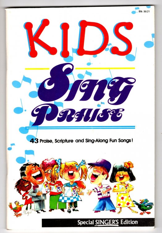Kids Sing Praise : 43 Praises, Scripture, & Sing-Along Fun Songs ! Special Singer's Edition