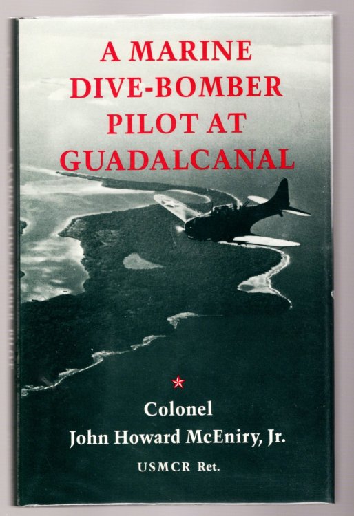 Marine Dive Bomber Pilot at Guadalcanal, A